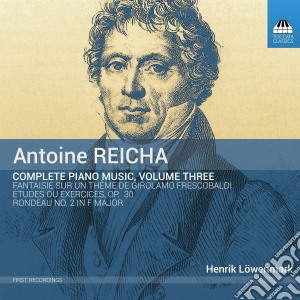 Antonin Reicha - Complete Piano Music Vol.3 cd musicale di Antoine Reicha