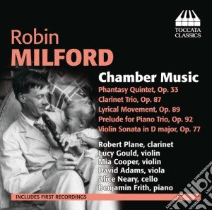Robin Milford - Opere Cameristiche - Plane Robert CL cd musicale di Milford Robin
