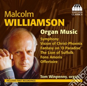 Williamson Malcolm - Opere Per Organo cd musicale di Williamson Malcolm