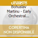 Bohuslav Martinu - Early Orchestral Works, Vol.2: The Shadow (balletto In 1 Atto) cd musicale di Bohuslav Martinu