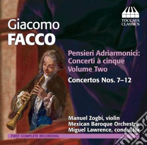 Giacomo Facco - Pensieri Adriarmonici, Vol.2- Lawrence Miguel Dir cd musicale di Facco Giacomo