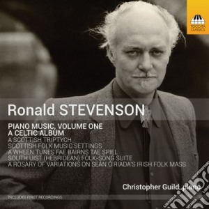 Ronald Stevenson - Opere Per Pianoforte (integrale), Vol.1 - Guild Chrsitopher Pf cd musicale di Ronald Stevenson