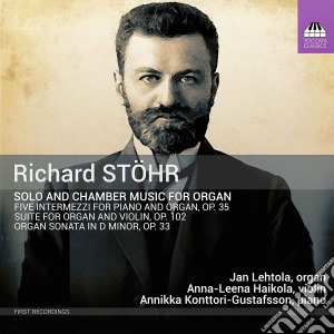 Richard Stohr - Solo And Chamber Music For Organ cd musicale