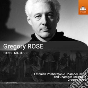 Gregory Rose - Danse Macabre cd musicale di Gregory Rose
