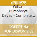William Humphreys Dayas - Complete Organ Music cd musicale di William Humphreys Dayas
