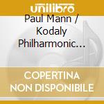 Paul Mann / Kodaly Philharmonic Orchestra - Celebrating The Life Of A Special Woman cd musicale di Music For My Love