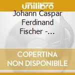 Johann Caspar Ferdinand Fischer - Vesperae Op.3 cd musicale di Johann Caspar Ferdinand Fischer