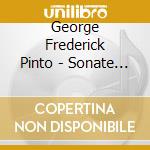 George Frederick Pinto - Sonate Per Violino (Nn.1-3) cd