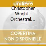 Christopher Wright - Orchestral Music cd