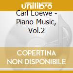 Carl Loewe - Piano Music, Vol.2 cd