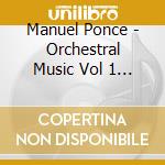 Manuel Ponce - Orchestral Music Vol 1 - San Luis Potosi/Zapata cd
