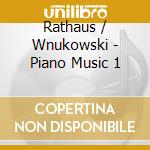Rathaus / Wnukowski - Piano Music 1 cd musicale di Rathaus / Wnukowski