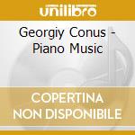 Georgiy Conus - Piano Music cd musicale di Conus / Powell