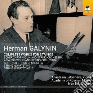 Herman Galynin - Complete Works For Strings cd musicale