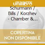 Schurmann / Bills / Korzhev - Chamber & Instrumental 4 cd