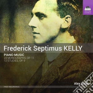 Frederick Septimus Kelly - Piano Music cd musicale