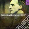 Frederick Septimus Kelly - Piano Music cd