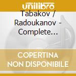 Tabakov / Radoukanov - Complete Symphonies 4 cd