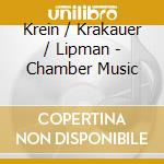 Krein / Krakauer / Lipman - Chamber Music cd