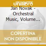 Jan Novak - Orchestral Music, Volume One cd