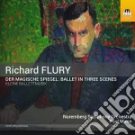 Richard Flury - Der Magische Spiegel: Ballet In Three Scenes - Kleine Balletmusik cd