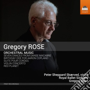 Gregory Rose - Orchestral Music cd musicale