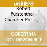 Robert Furstenthal - Chamber Music, Volume 3 cd