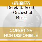 Derek B. Scott - Orchestral Music cd