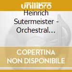 Heinrich Sutermeister - Orchestral Works, Vol. 2 cd musicale