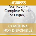 Axel Ruoff - Complete Works For Organ, Volume Three cd