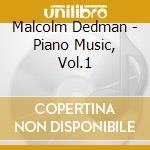 Malcolm Dedman - Piano Music, Vol.1 cd