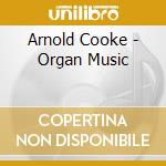 Arnold Cooke - Organ Music cd