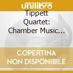 Tippett Quartet: Chamber Music Vol. 2 cd