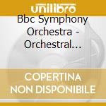 Bbc Symphony Orchestra - Orchestral Music Vol. 4 cd