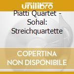 Piatti Quartet - Sohal: Streichquartette cd