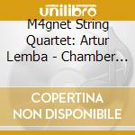 M4gnet String Quartet: Artur Lemba - Chamber Music Vol. 2 cd
