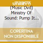 (Music Dvd) Ministry Of Sound: Pump It Up - Dancemix cd