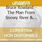 Bruce Rowland - The Man From Snowy River & Other Great Australian Themes cd musicale di Bruce Rowland