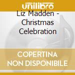Liz Madden - Christmas Celebration cd