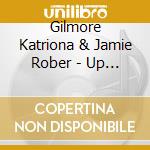 Gilmore Katriona & Jamie Rober - Up From The Deep cd