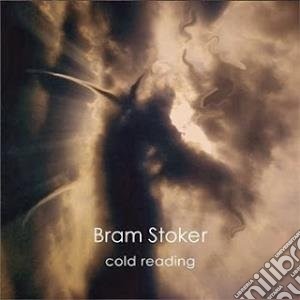 Bram Stoker - Cold Reading cd musicale di Bram Stoker