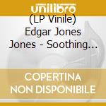 (LP Vinile) Edgar Jones Jones - Soothing Music For Stray Cats lp vinile di Edgar 'jones' Jones