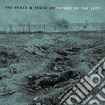 Future Of The Left - The Peace & Truce Of Future Of The Left cd