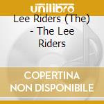 Lee Riders (The) - The Lee Riders cd