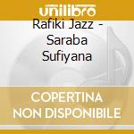 Rafiki Jazz - Saraba Sufiyana cd