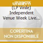 (LP Vinile) Independent Venue Week Live 20 / Various vinile