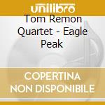 Tom Remon Quartet - Eagle Peak cd