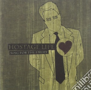 Hostage Life - Sing For The Enemy cd musicale di Hostage Life