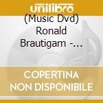 (Music Dvd) Ronald Brautigam - Piano Notes cd musicale di Seventh Art