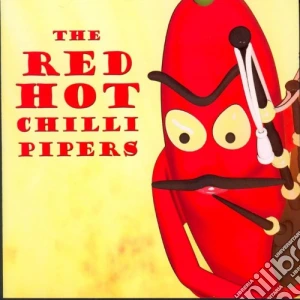 Red Hot Chilli Pipers (The) - The Red Hot Chilli Pipers cd musicale di Sunshine Underground